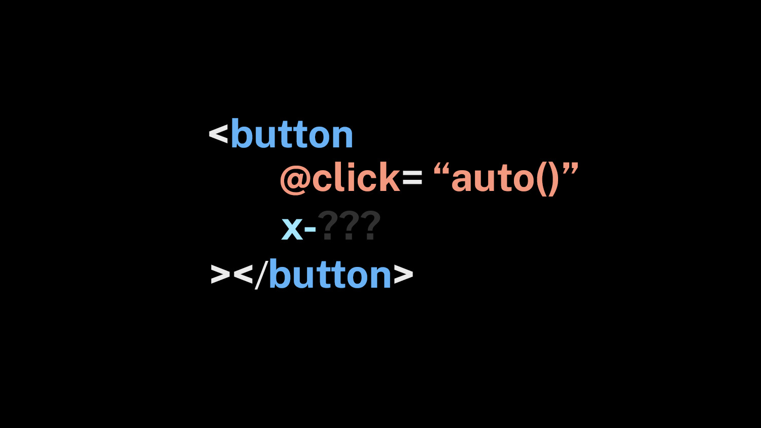 Stylized code reading '@click="auto()"' and 'x-???', representing AI autocomplete guessing at an Alpine.js directive without grounding
